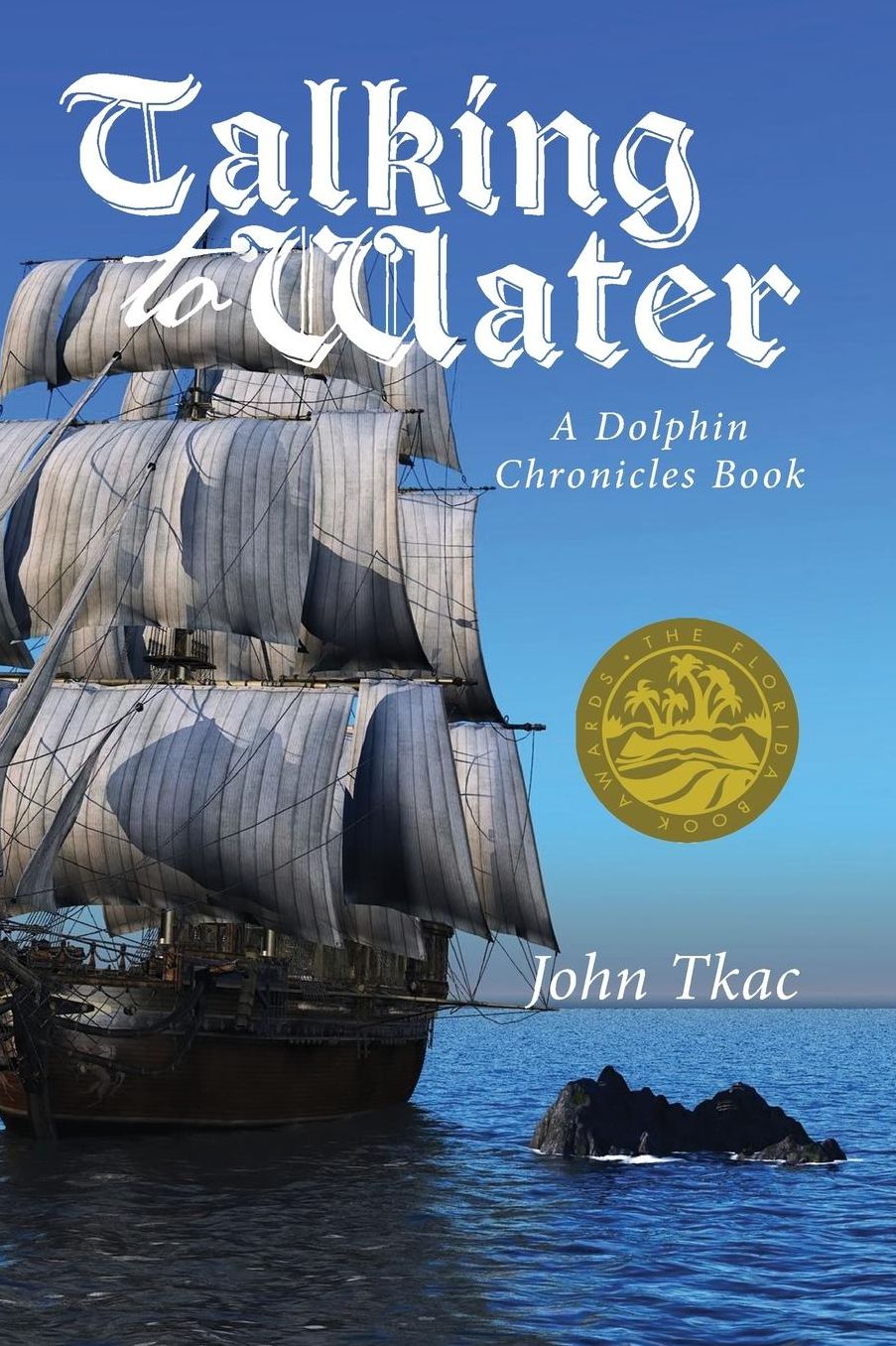 Talking to Water: A Dolphin Chronicles Book