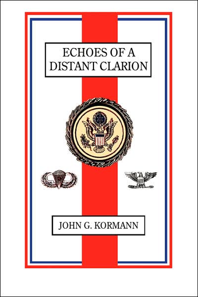 Echoes of a distant Clarion: Recollections of a Diplomat and Soldier