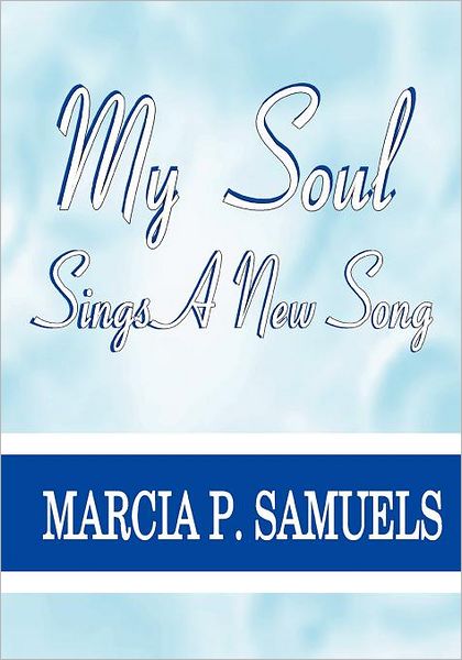 My Soul Sings A New Song