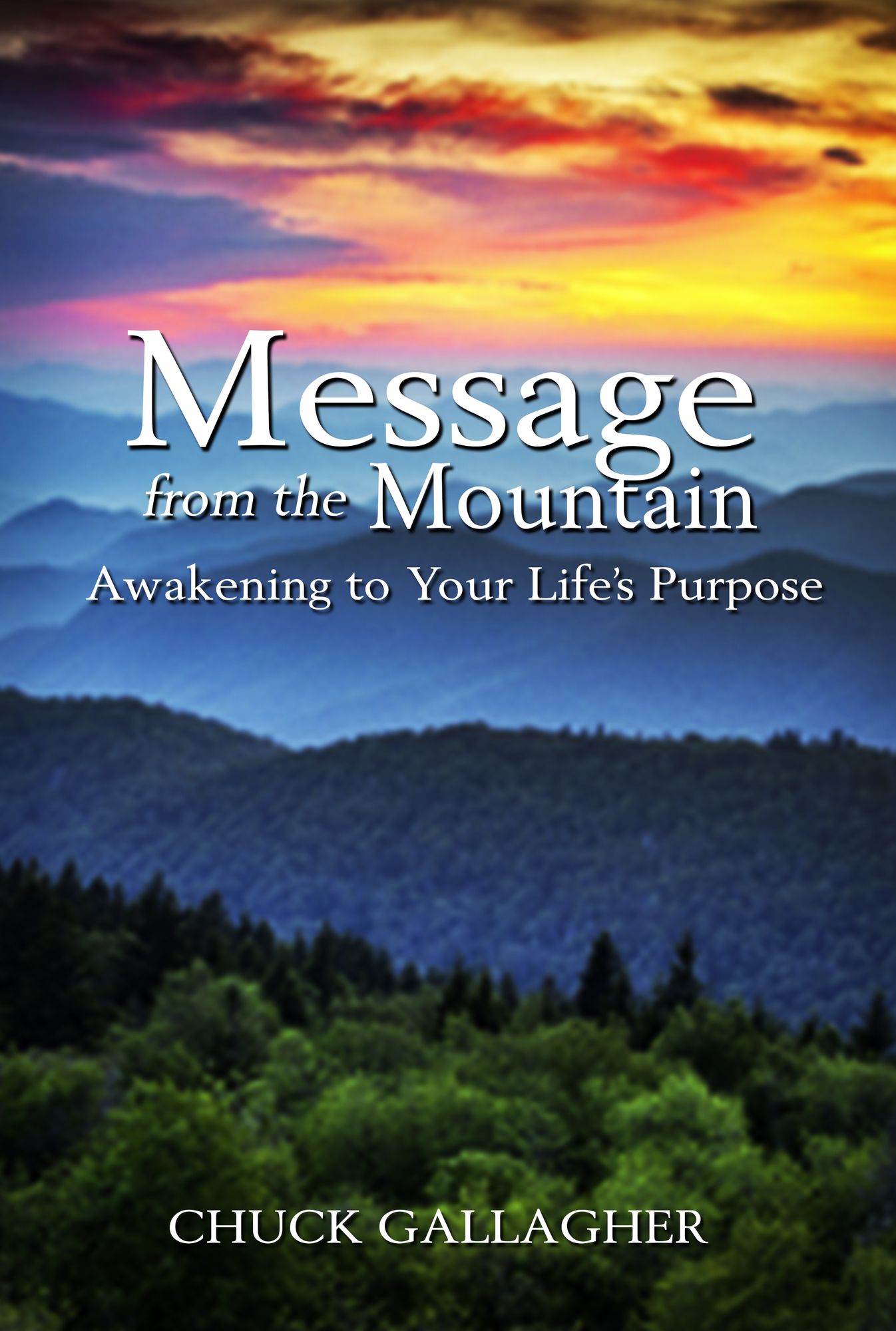 Message from the Mountain: Awakening to Your Life's Purpose