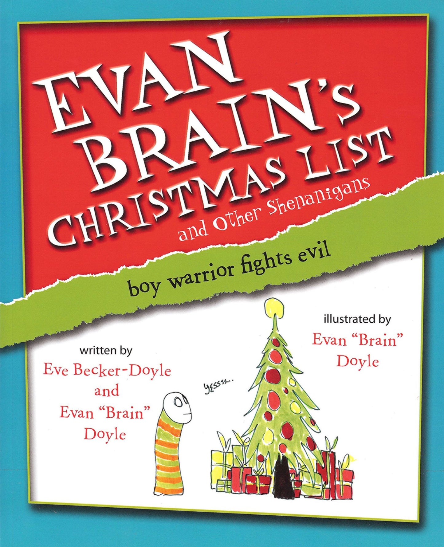 Evan Brain's Christmas List and Other Shenanigans: Boy Warrior Fights Evil