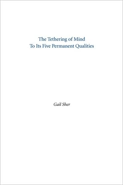 The Tethering Of Mind To Its Five Permanent Qualities