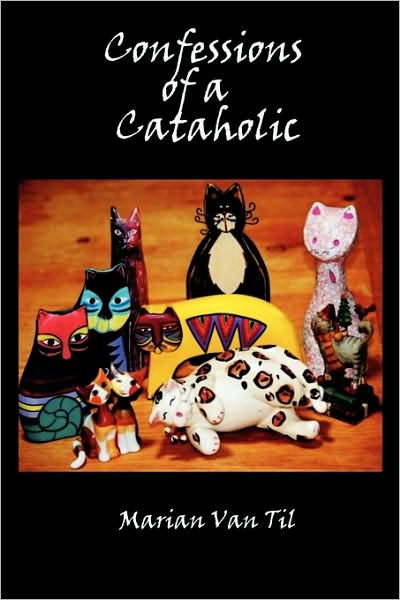 Confessions Of A Cataholic