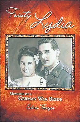 Feisty Lydia: Memoirs of a German War Bride