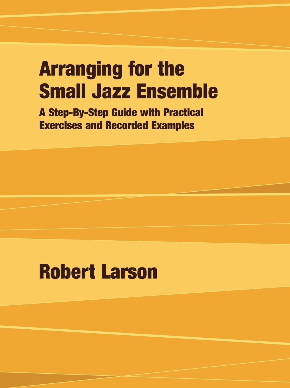 Arranging For The Small Jazz Ensemble
