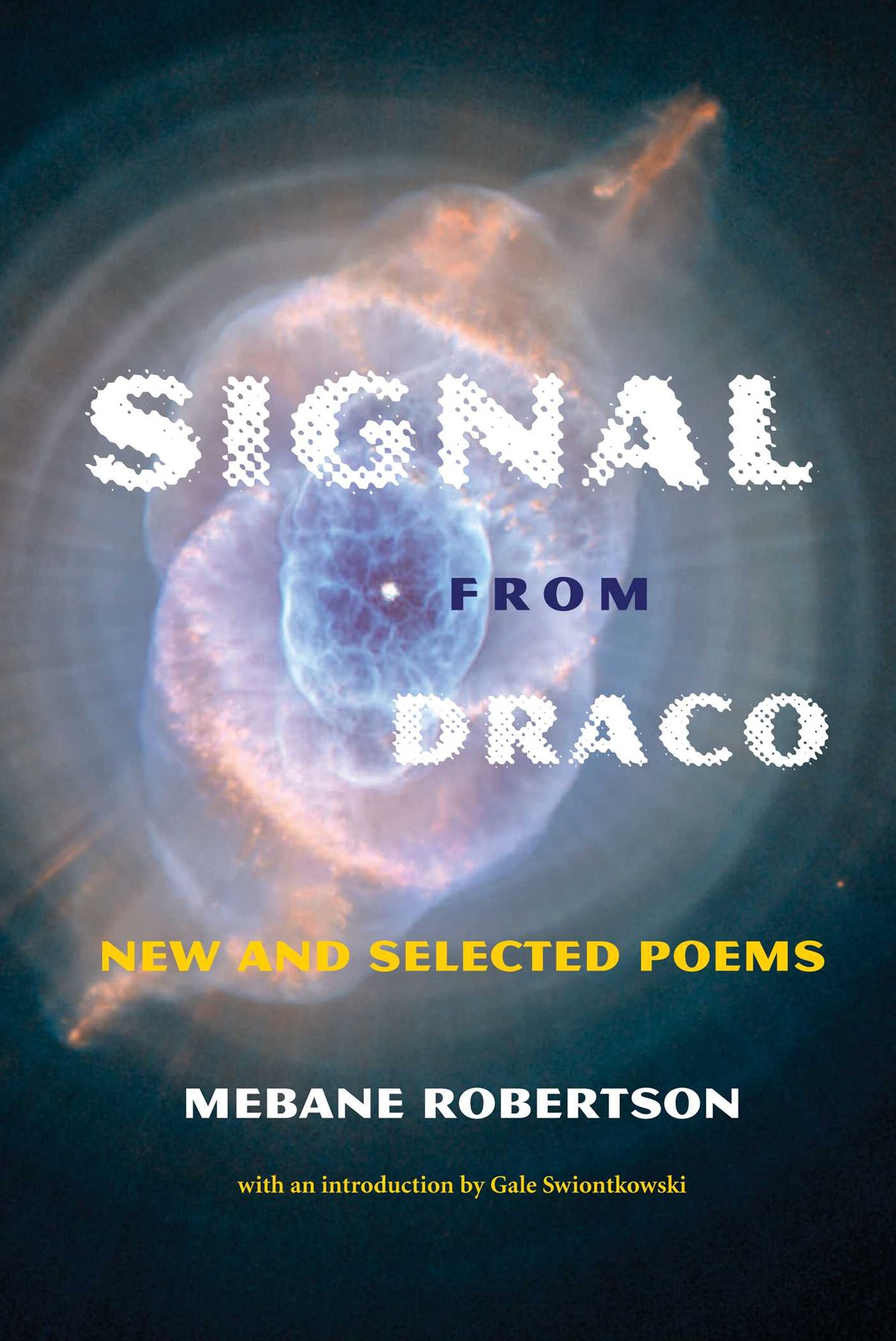 Signal from Draco: New and Selected Poems