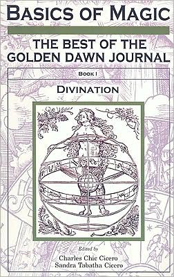 Basics of Magic, Book 1: The Best of the Golden Dawn Journal: Divination