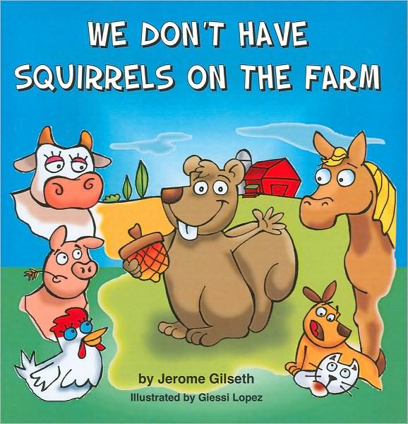 We Don't Have Squirrels on the Farm