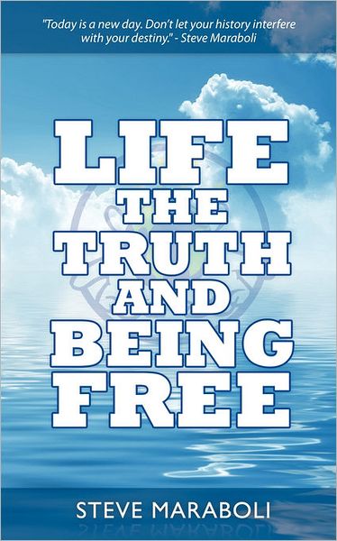 Life, The Truth, And Being Free