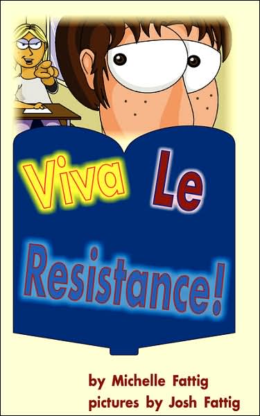 Viva le Resistance!