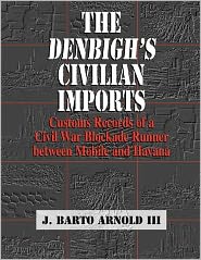 The Denbigh¿s Civilian Imports: Customs Records of a Civil War Blockade Runner between Mobile and Havana