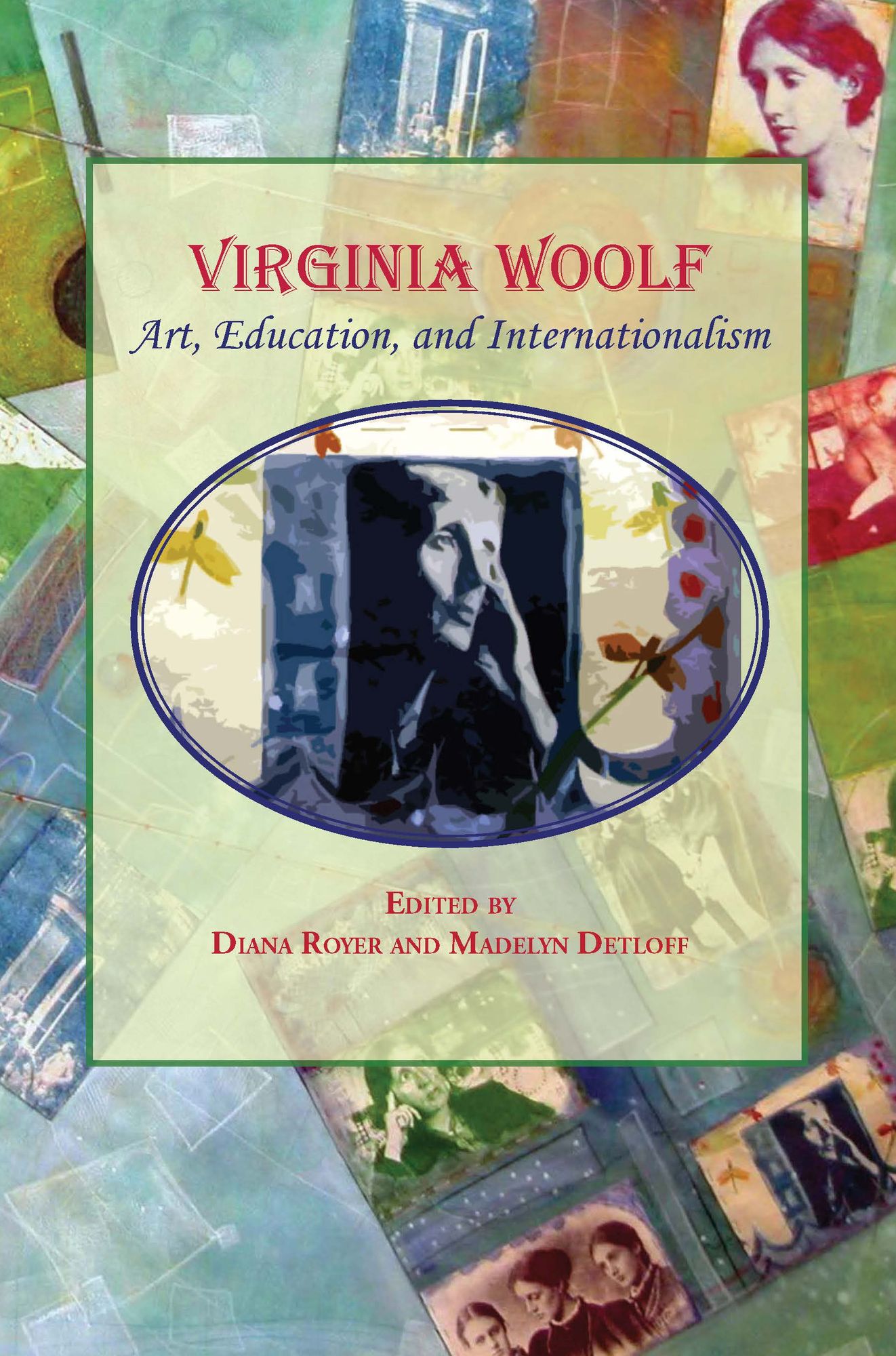 Virginia Woolf: Selected Papers from the Seventeenth Annual International Conference on Virginia Woolf