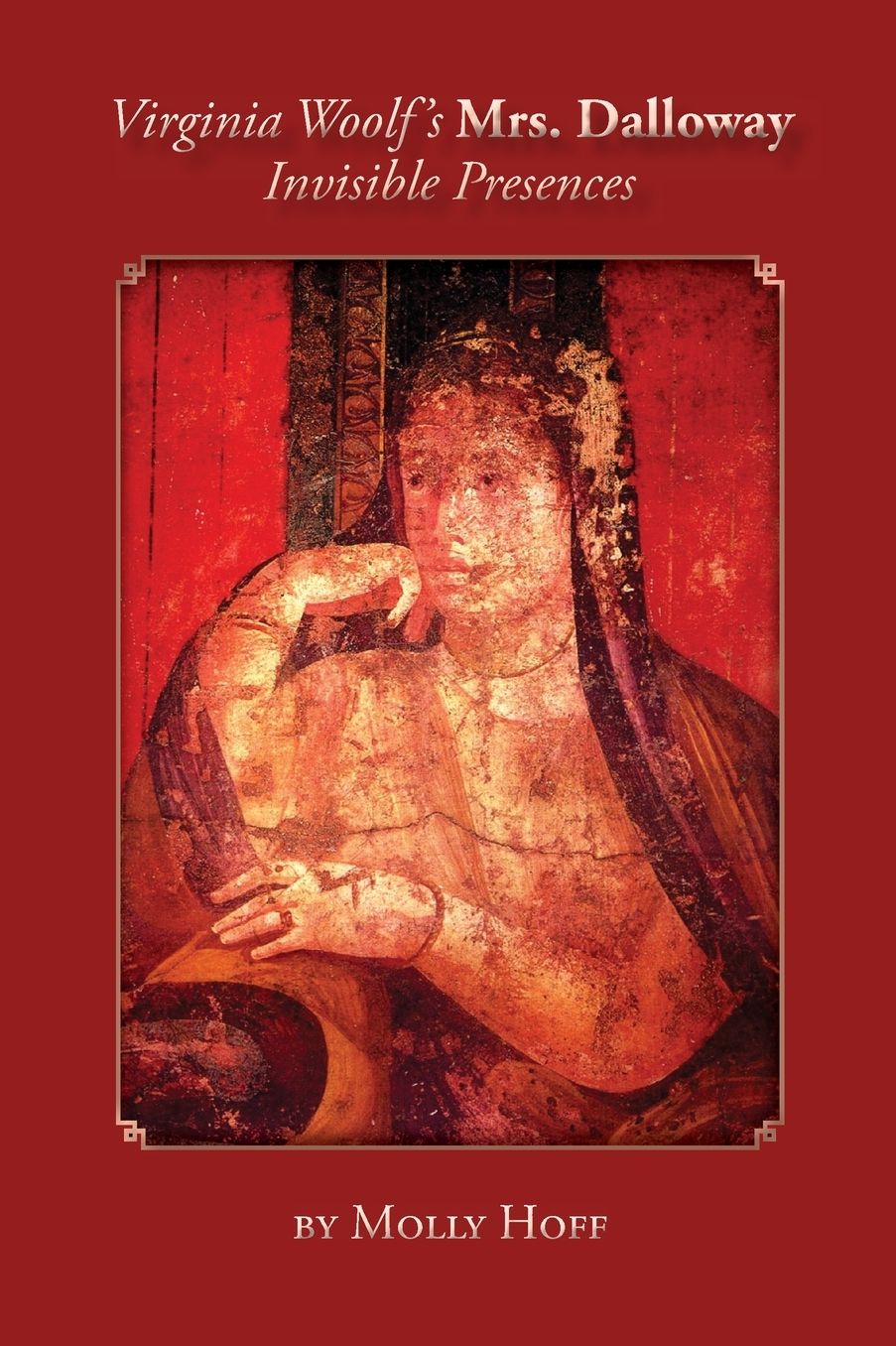 Virginia Woolf's Mrs. Dalloway: Invisible Presences