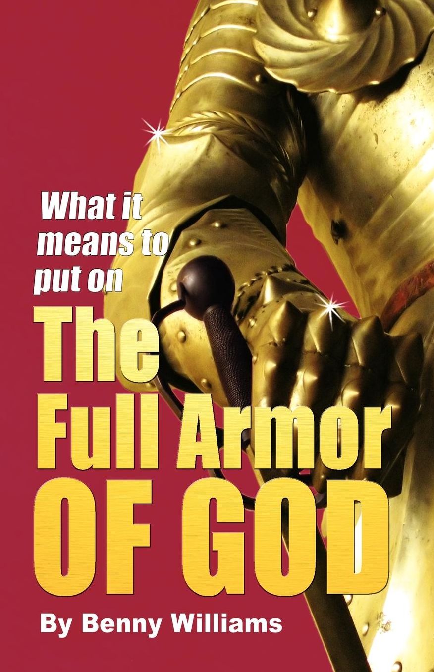 What It Means To Put On The Full Armor Of God