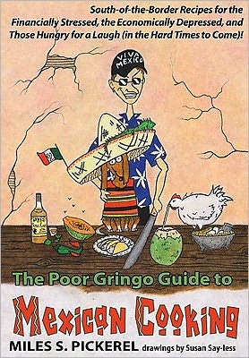 The Poor Gringo Guide to Mexican Cooking