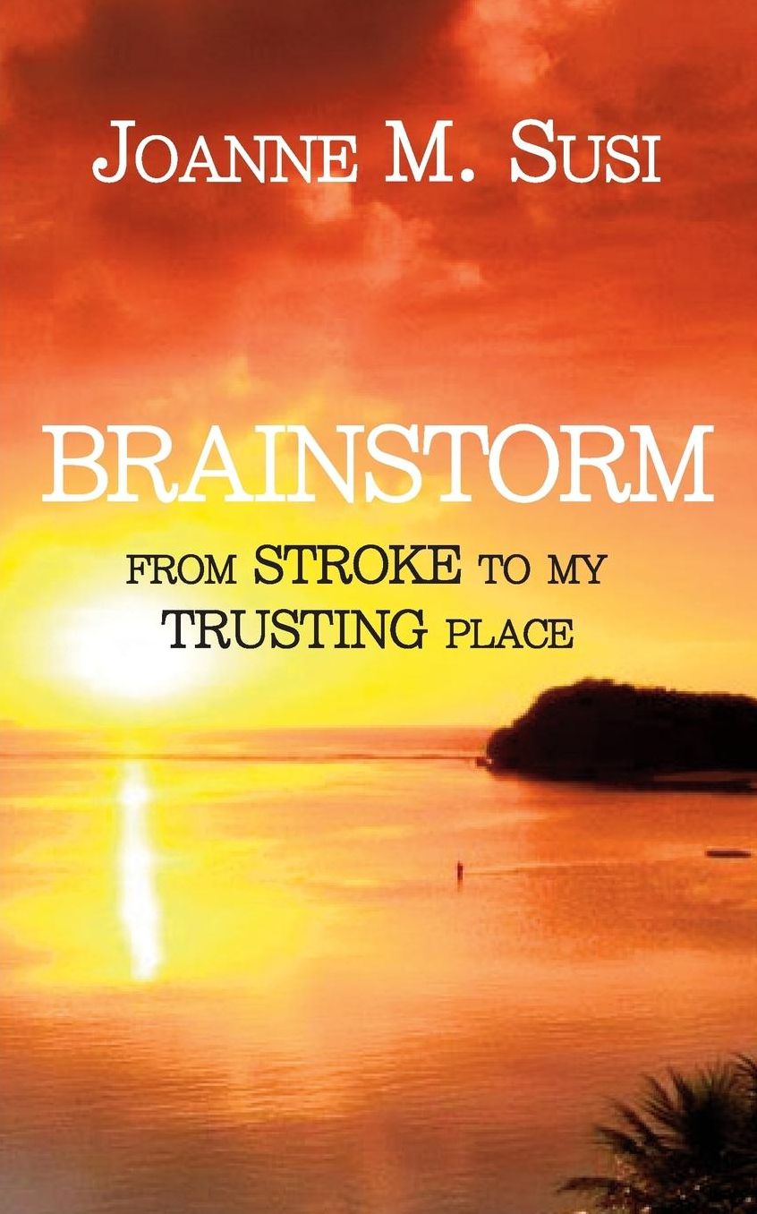 Brainstorm: From Stroke to My Trusting Place