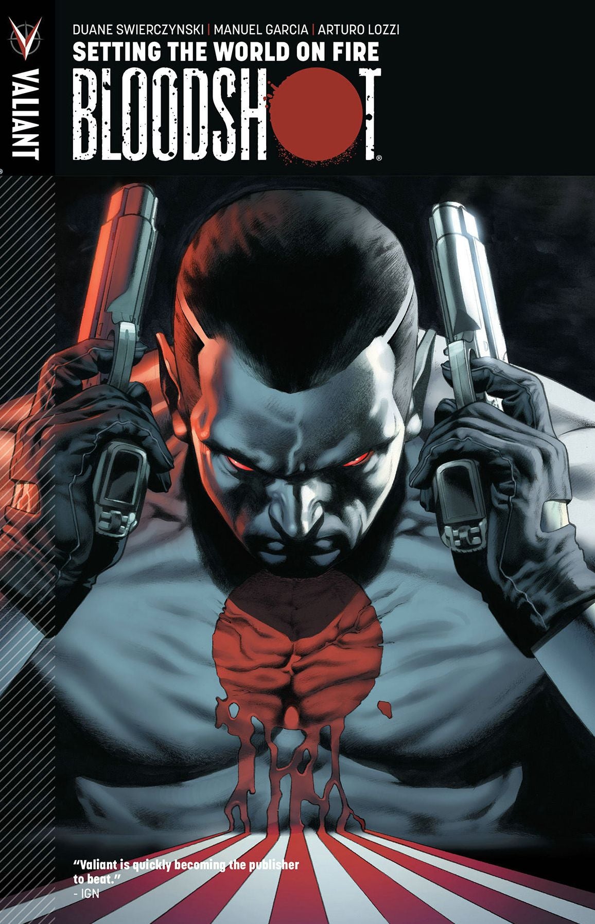 Bloodshot, Volume 1: Setting The World on Fire