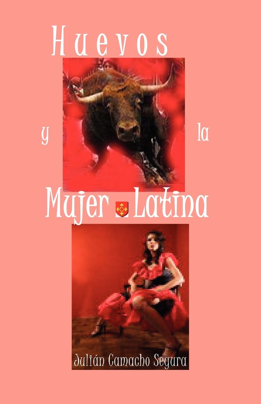 Huevos Y La Mujer Latina