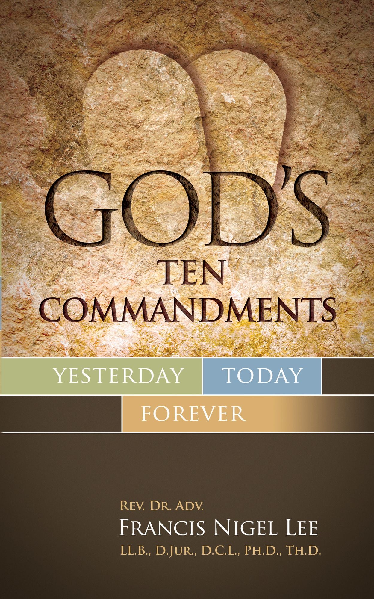 God's Ten Commandments: Yesterday, Today, Forever