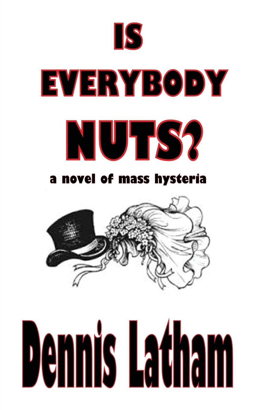 Is Everybody Nuts?