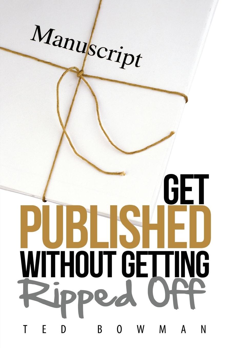 GET PUBLISHED Without Getting Ripped Off