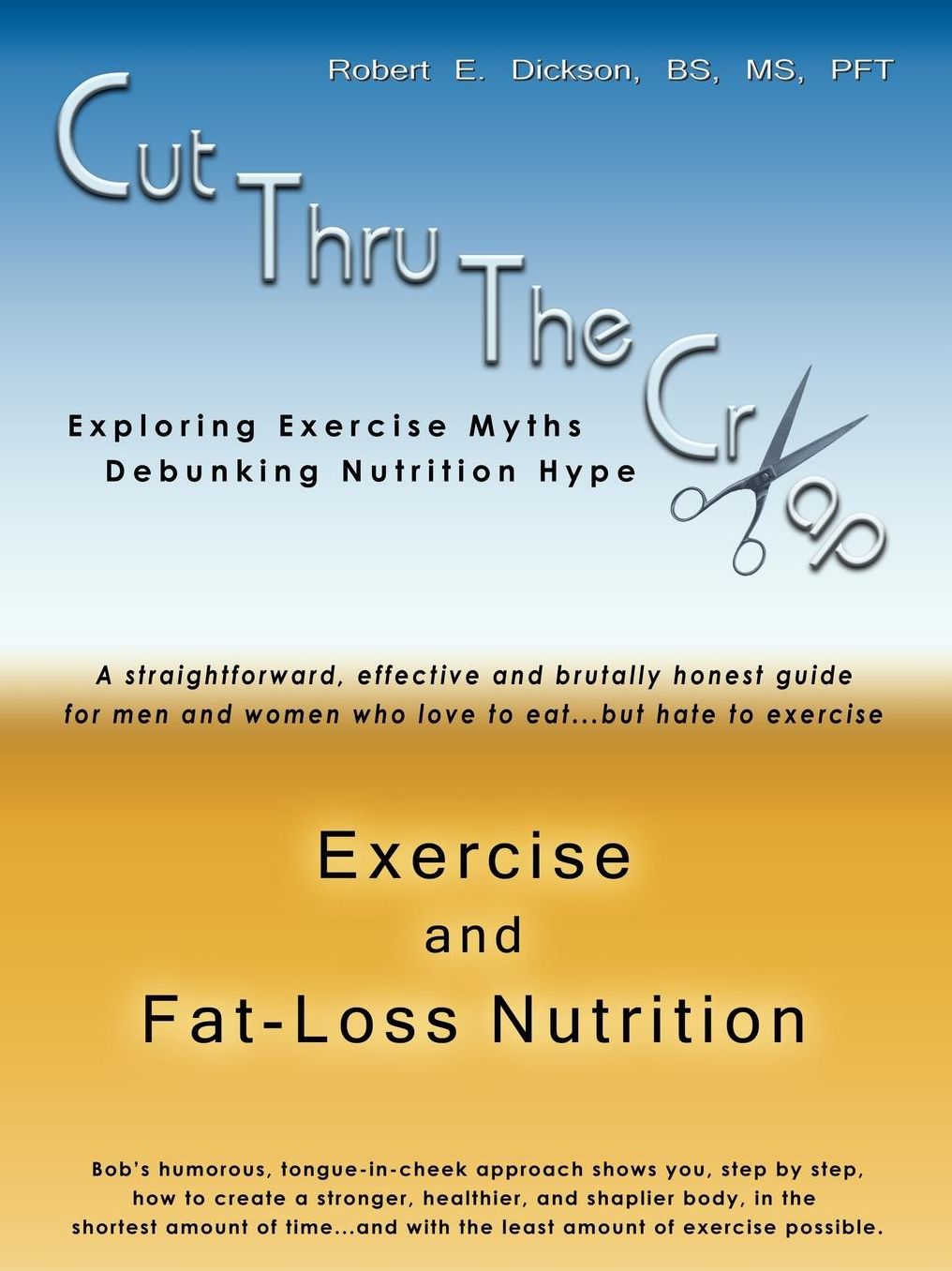 Cut Thru the Crap of Exercise and Fat-Loss Nutrition