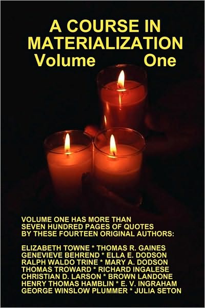 A Course In Materialization Volume One