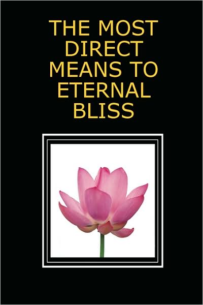 The Most Direct Means To Eternal Bliss