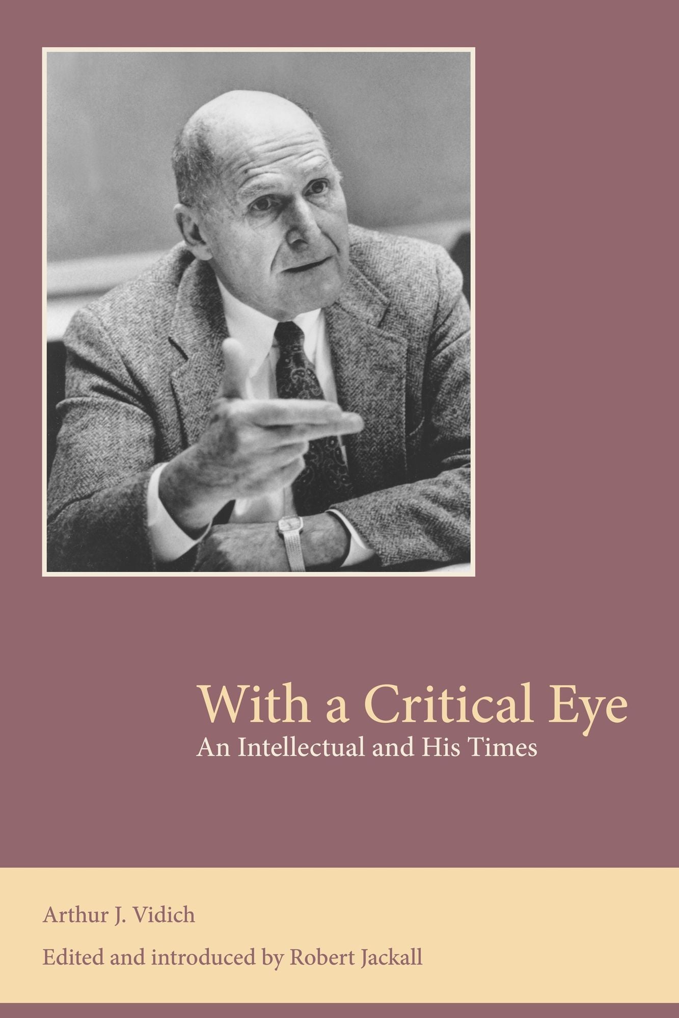 With a Critical Eye: An Intellectual and His Times
