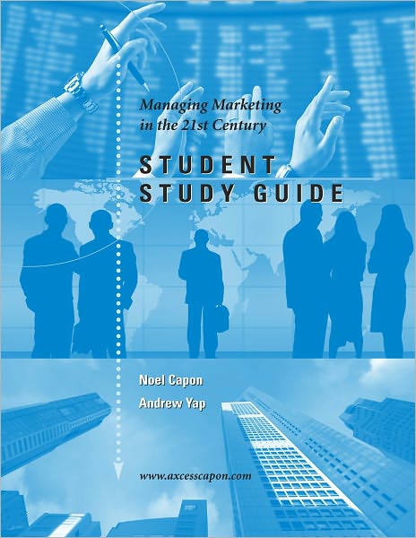 Student Study Guide for Managing Marketing in the 21st Century