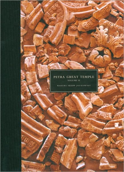 Petra Great Temple, Volume II: Archaeological Contexts of the Remains and Excavations