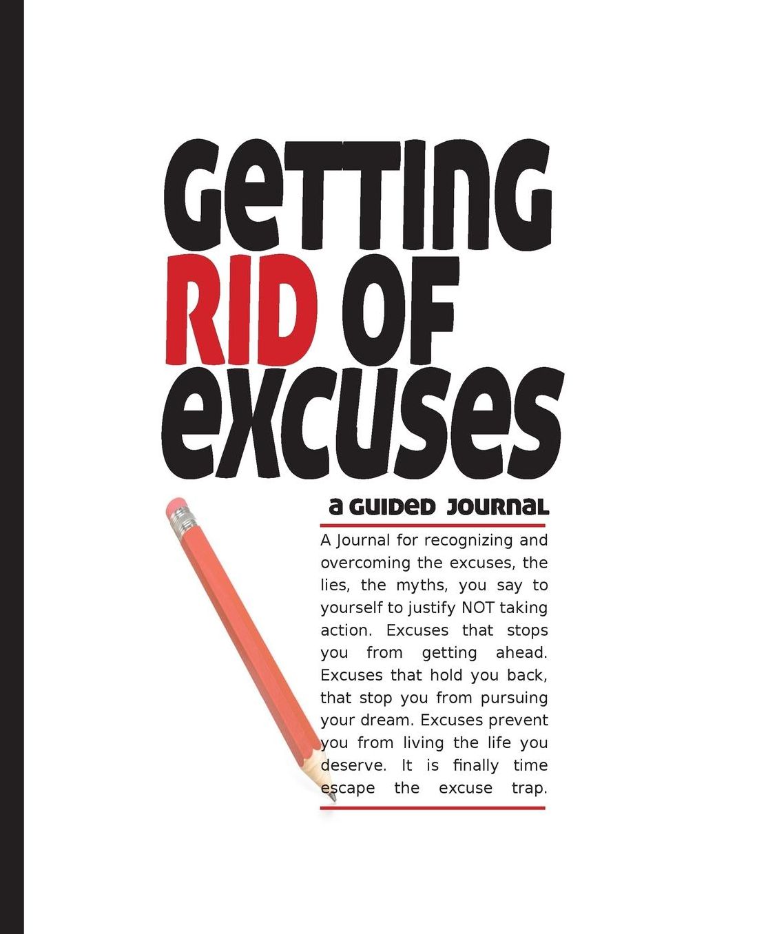 Getting Rid of Excuses: A Guided Journal