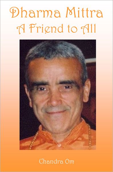 Dharma Mittra A Friend to All