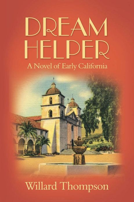 Dream Helper: A Novel of Early California