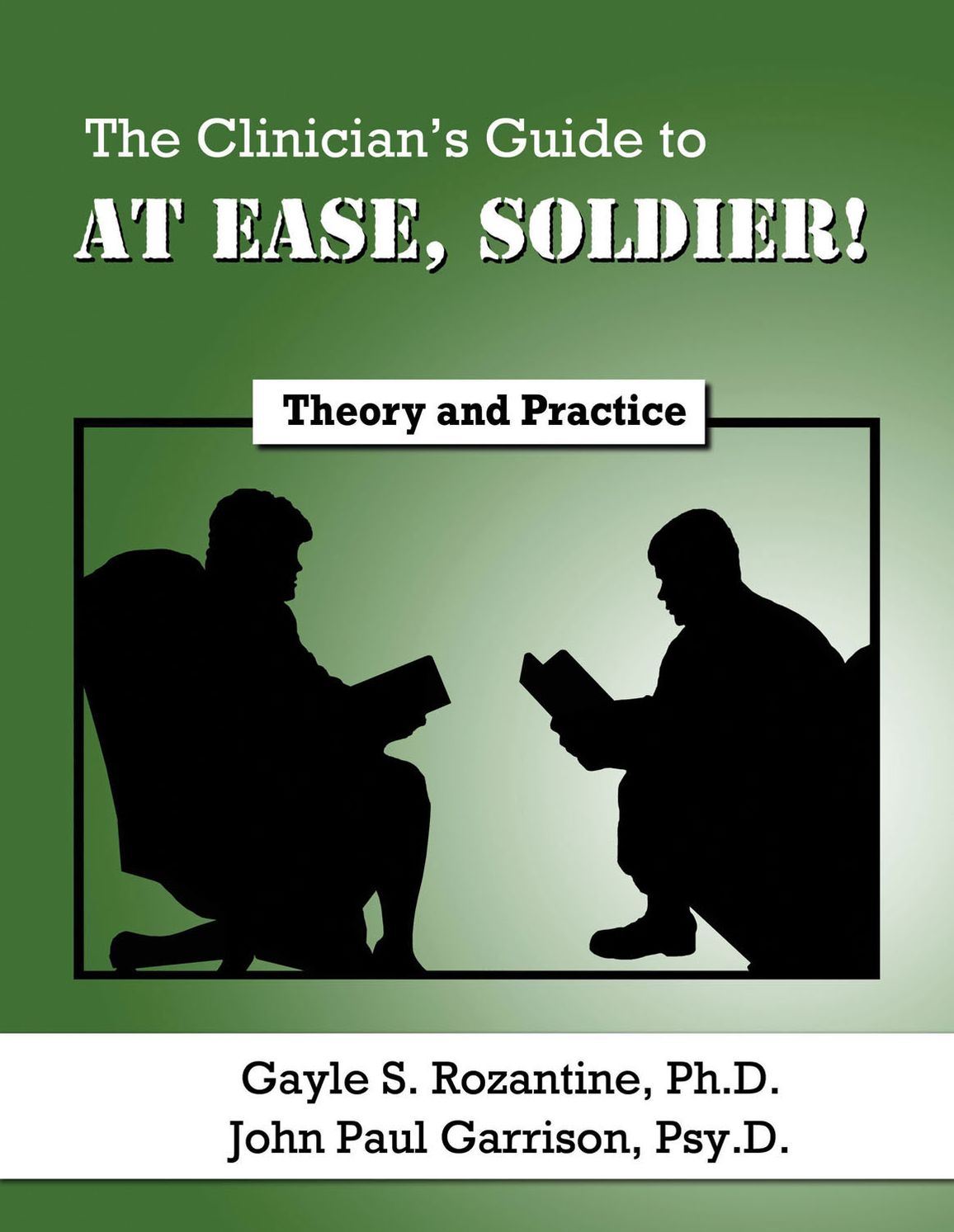The Clinician's Guide to At Ease, Soldier!: Theory and Practice