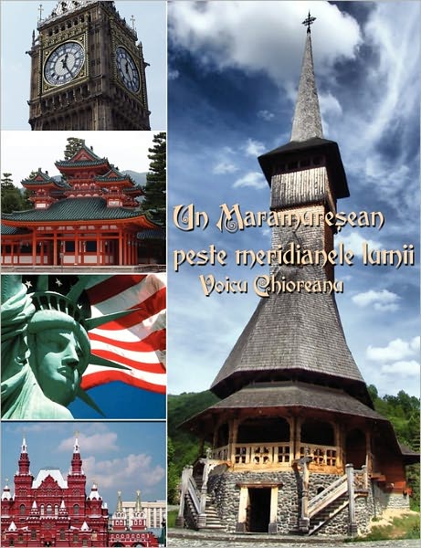 Un Maramuresean Pe Meridianele Lumii