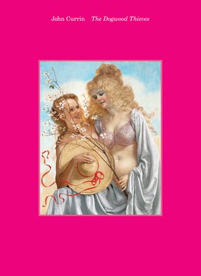 John Currin: the Dogwood Thieves