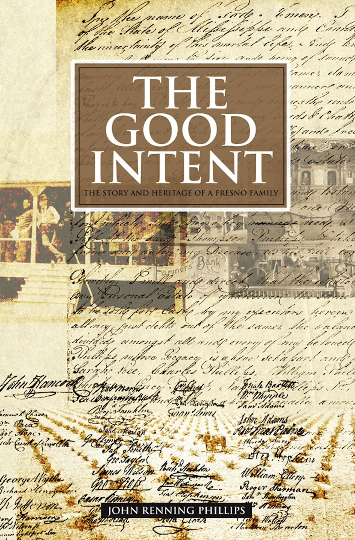 The Good Intent: The Story and Heritage of a Fresno Family