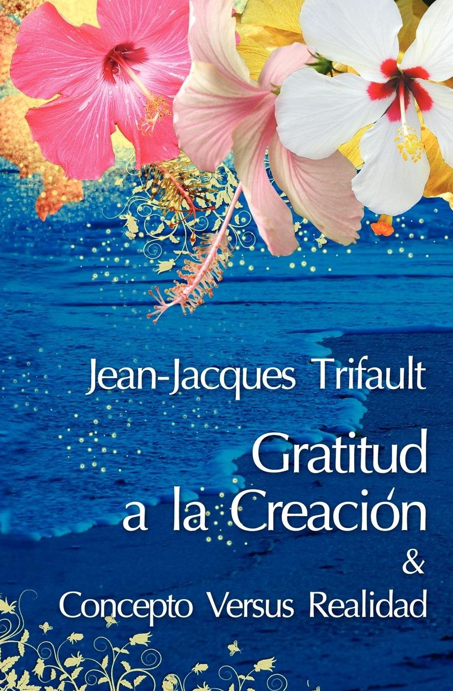 Gratitud a la Creacion: Concepto Versus Realidad