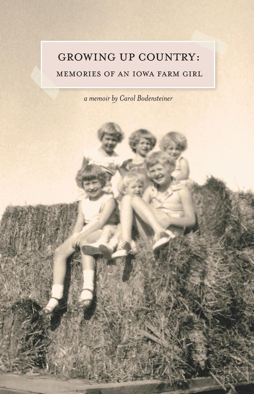 Growing up Country: Memories of an Iowa Farm Girl