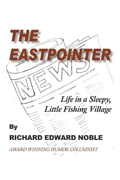 The Eastpointer: Life in a Sleepy, Little Fishing Village