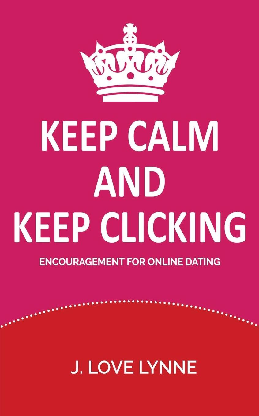 Keep Calm and Keep Clicking: Encouragement for Online Dating