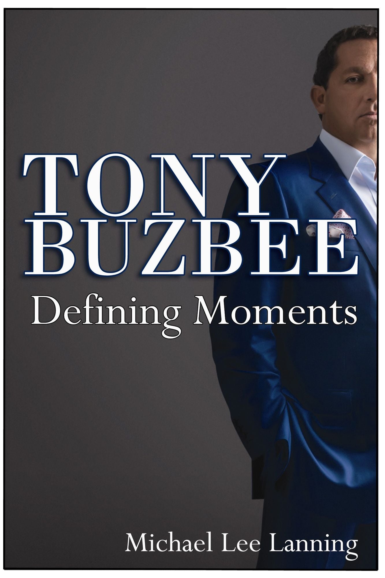 Tony Buzbee: Defining Moments