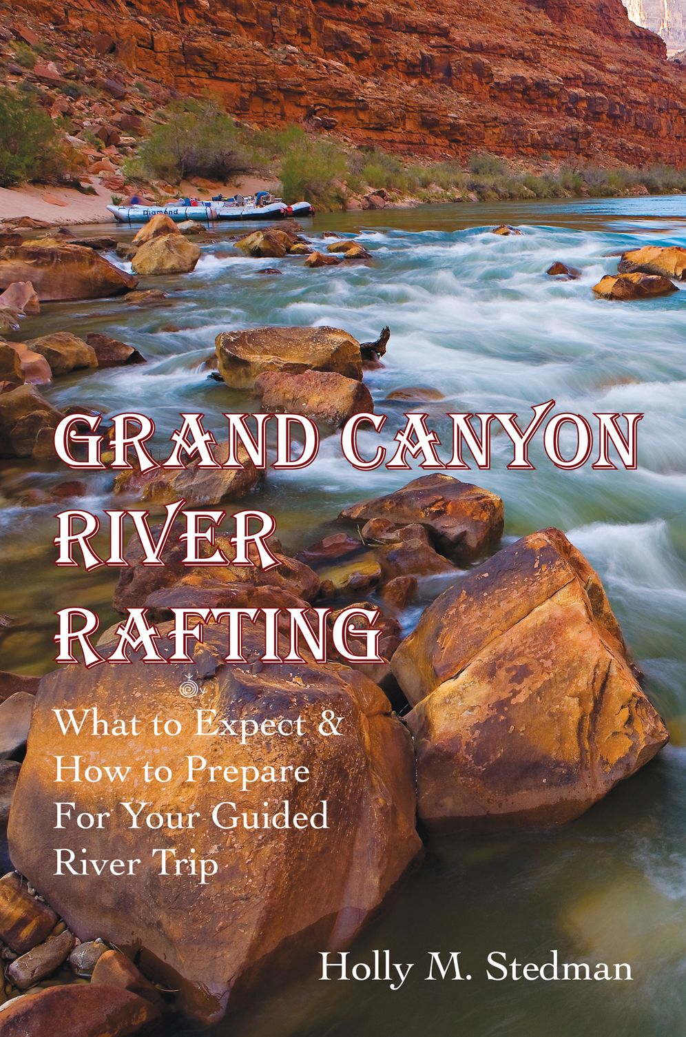 Grand Canyon River Rafting: What to Expect & How to Prepare for Your Guided River Trip