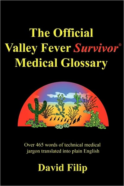 The Official Valley Fever Survivor Medical Glossary