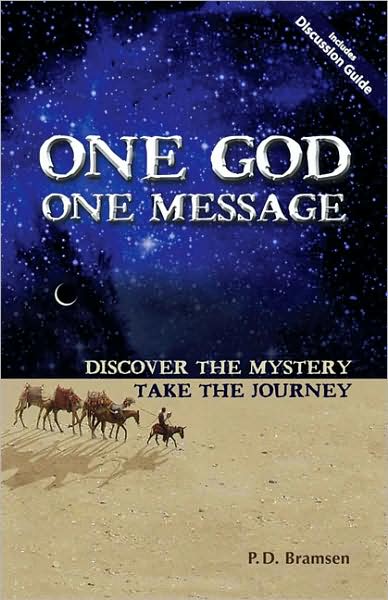 One God One Message: Discover the Mystery, Take the Journey