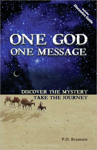 One God One Message: Discover the Mystery, Take the Journey