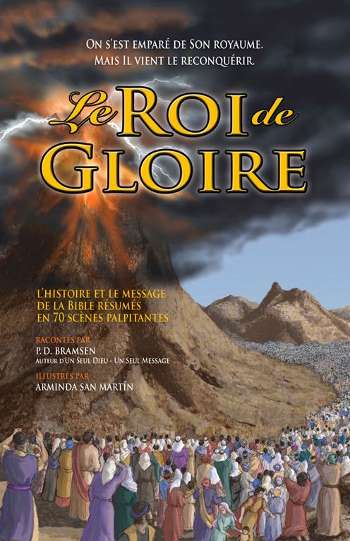 Le Roi de Gloire: L'Histoire et le Message de la Bible Resume en 70 Scenes Palpitantes