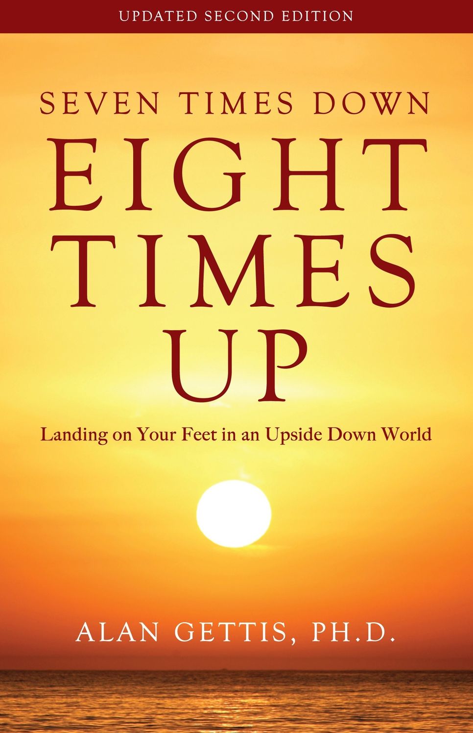 Seven Times Down, Eight Times Up: Landing on Your Feet in an Upside down World