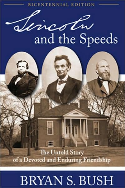 Lincoln and the Speeds: The Untold Story of a Devoted and Enduring Friendship